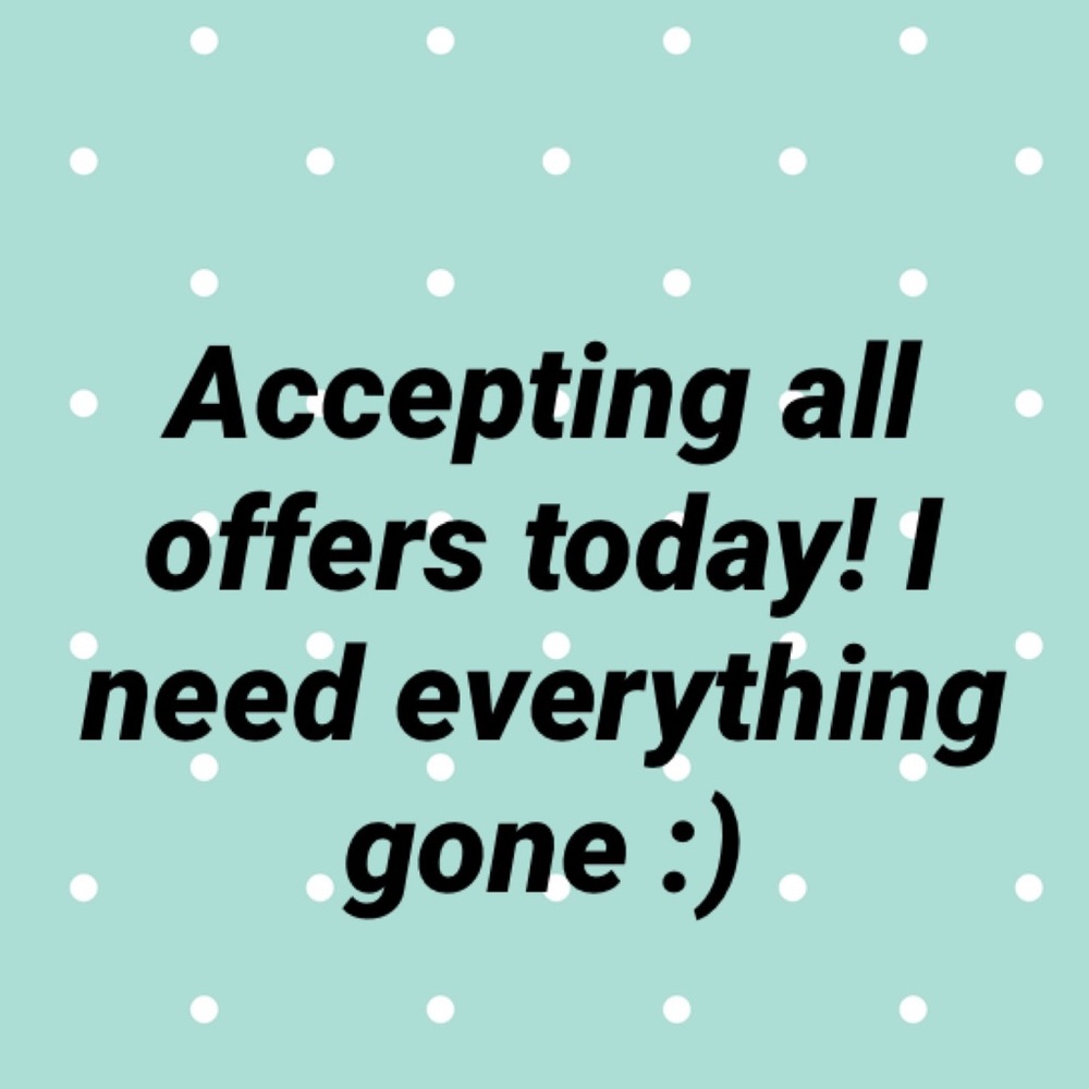 ACCEPTING ALL OFFERS